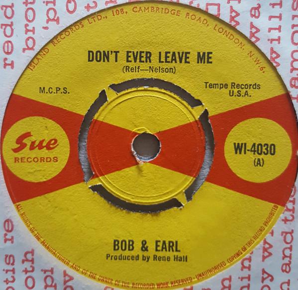 Bob & Earl - Don't Ever Leave Me / Fancy Free