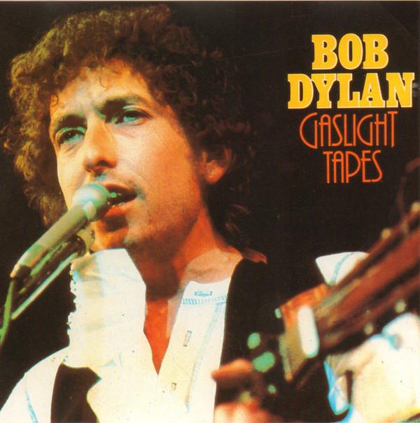Bob Dylan - Gaslight Tapes