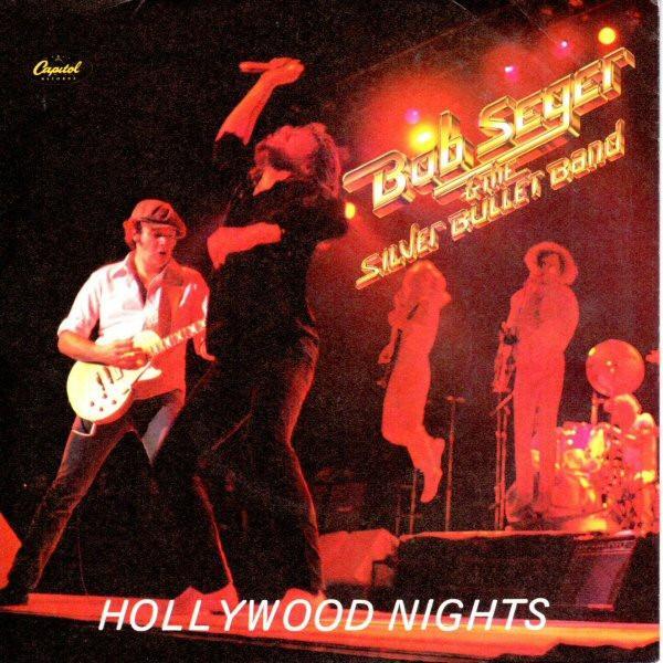 Bob Seger And The Silver Bullet Band - Hollywood Nights