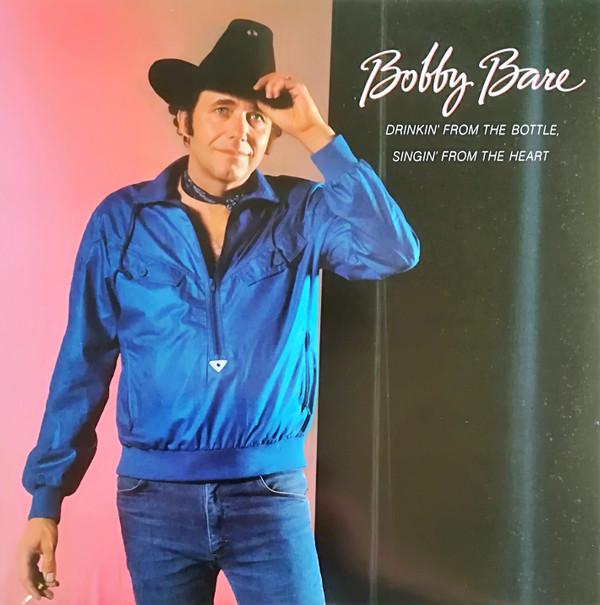 Bobby Bare - Drinkin' From The Bottle Singin' From The Heart
