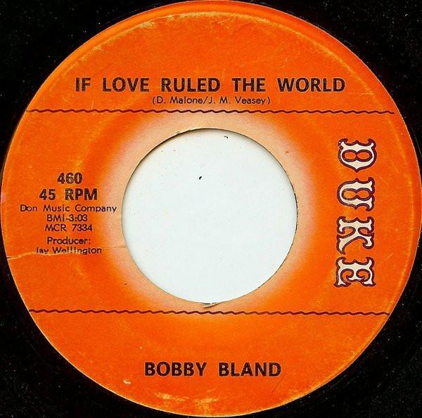 Bobby Bland - If Love Ruled The World / Lover With A Reputation