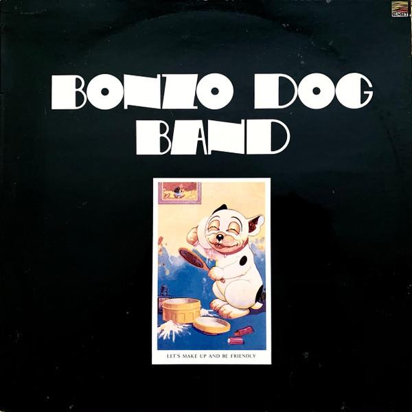 Bonzo Dog Doo-Dah Band - Let's Make Up And Be Friendly