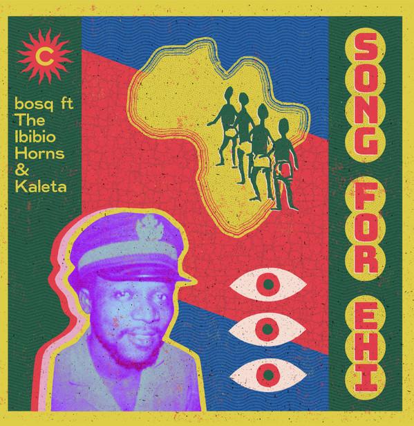 Bosq, The Ibibio Horns, Kaleta - Song For Ehi