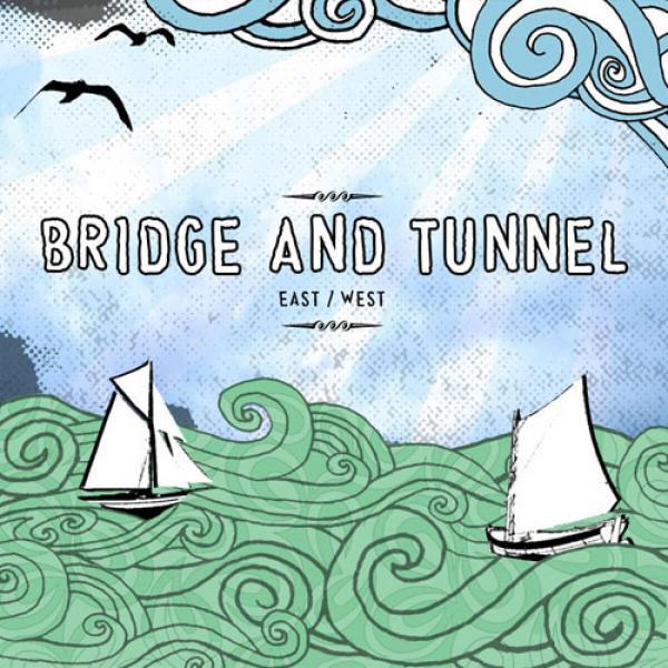Bridge And Tunnel - East / West