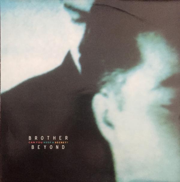 Brother Beyond - Can You Keep A Secret?