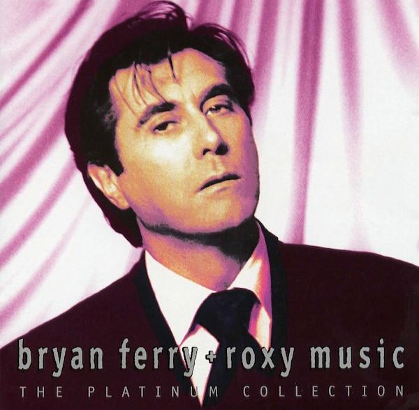 Bryan Ferry, Roxy Music - The Platinum Collection