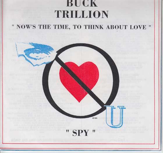 Buck Trillion - Now's The Time, To Think About Love / Spy