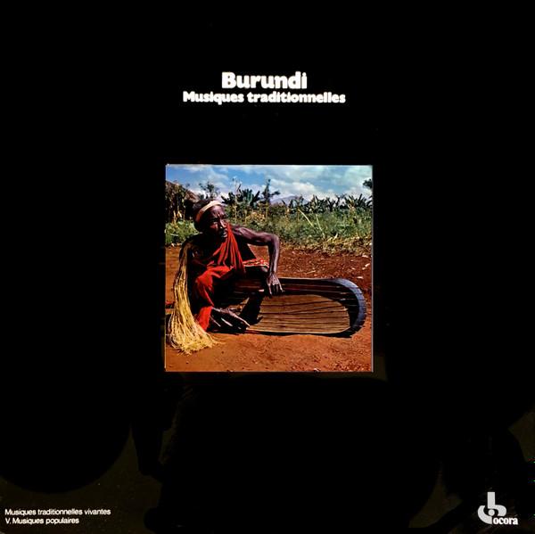  - Burundi - Musiques Traditionnelles
