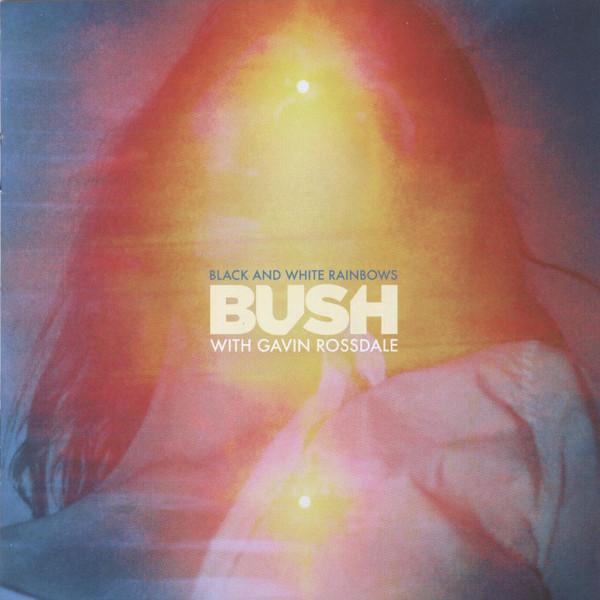 Bush - Black And White Rainbows