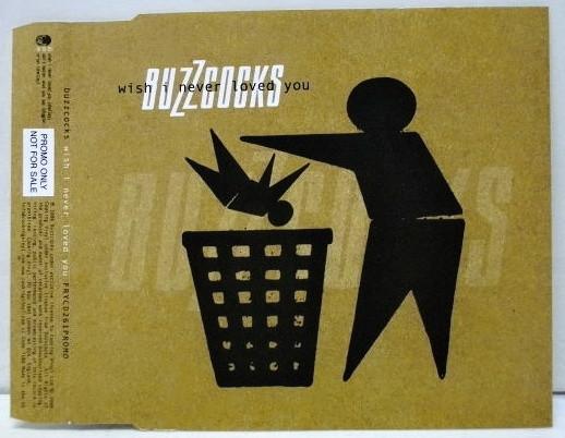 Buzzcocks - Wish I Never Loved You