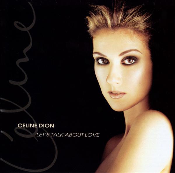 Céline Dion - Let's Talk About Love