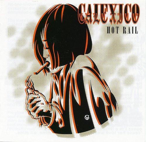 Calexico - Hot Rail