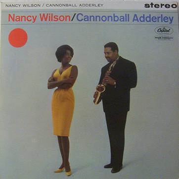 Cannonball Adderley, Nancy Wilson - Nancy Wilson / Cannonball Adderley