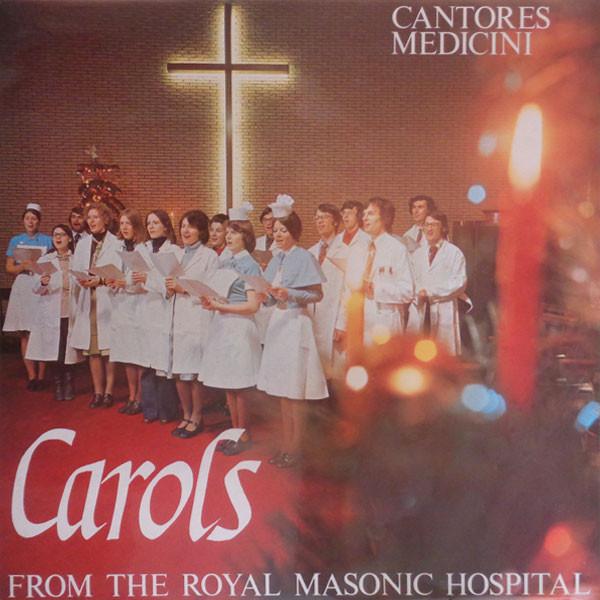 Cantores Medicini - Carols From The Royal Masonic Hospital