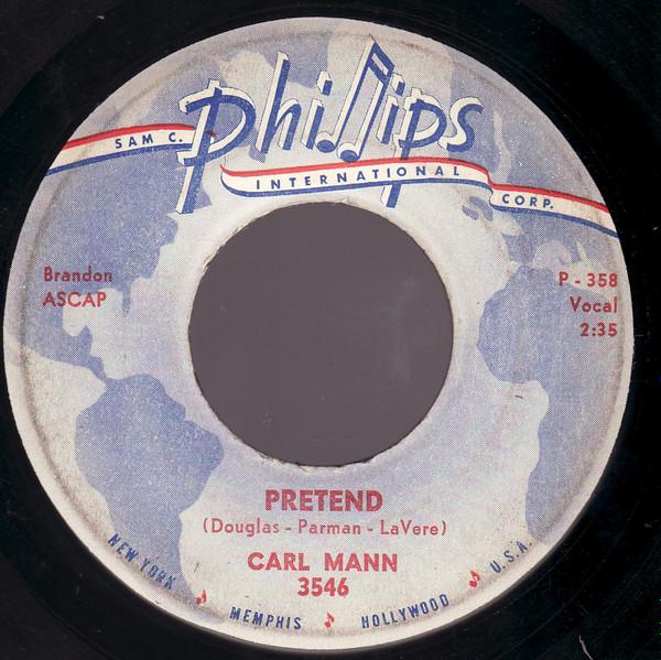 Carl Mann - Pretend / Rockin' Love
