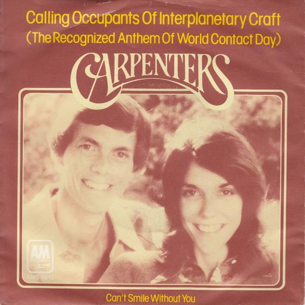 Carpenters - Calling Occupants Of Interplanetary Craft (The Recognized Anthem Of World Contact Day)