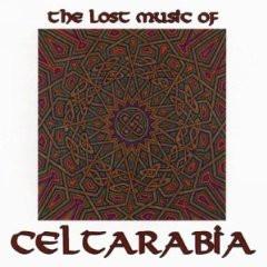 Celtarabia - The Lost Music Of Celtarabia