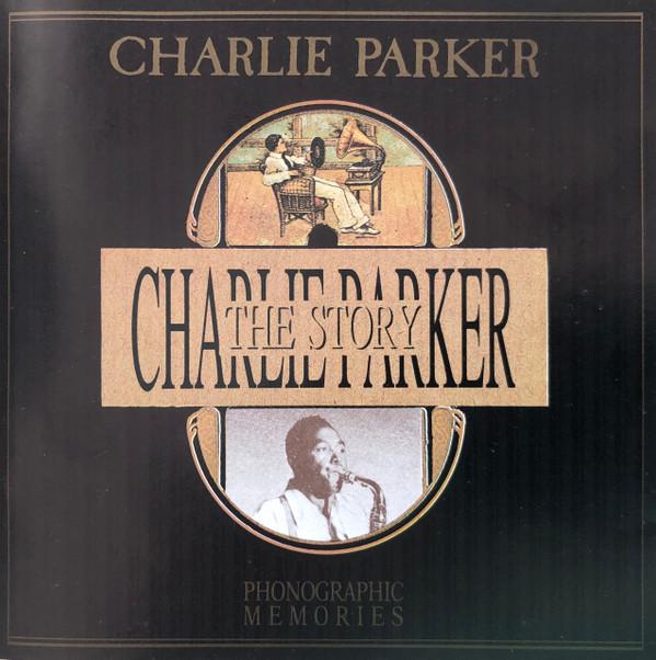Charlie Parker - The Story