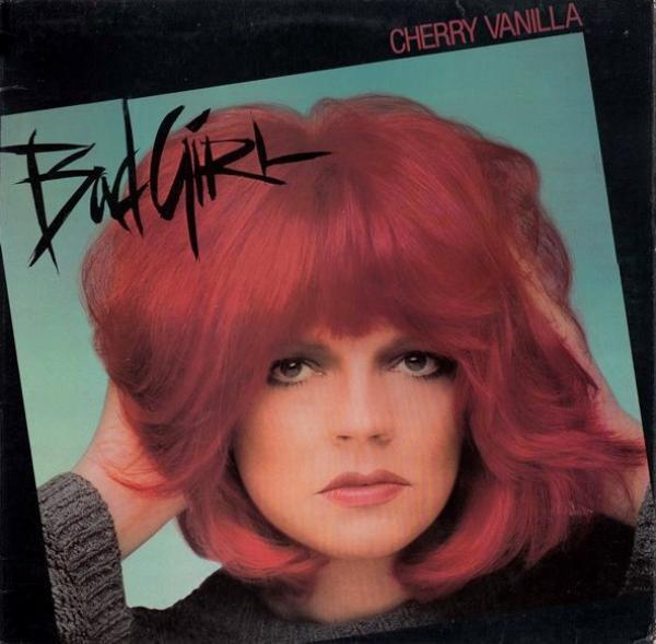 Cherry Vanilla - Bad Girl