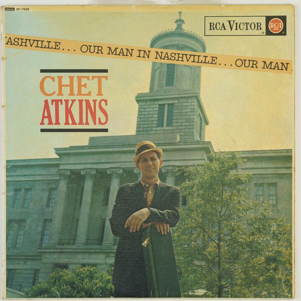 Chet Atkins - Our Man In Nashville