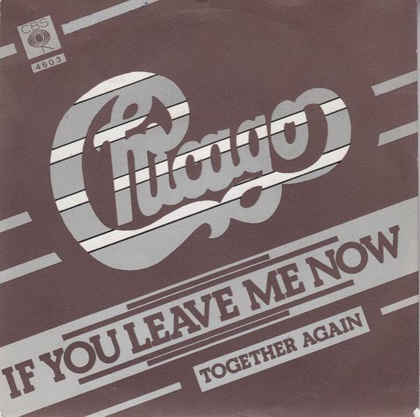 Chicago (2) - If You Leave Me Now