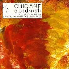 Chicane (4) - Goldrush