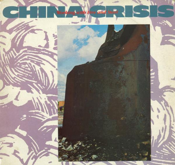 China Crisis - Working With Fire And Steel