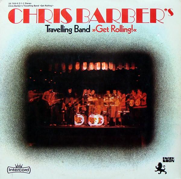 Chris Barber's Travelling Band - Get Rolling!