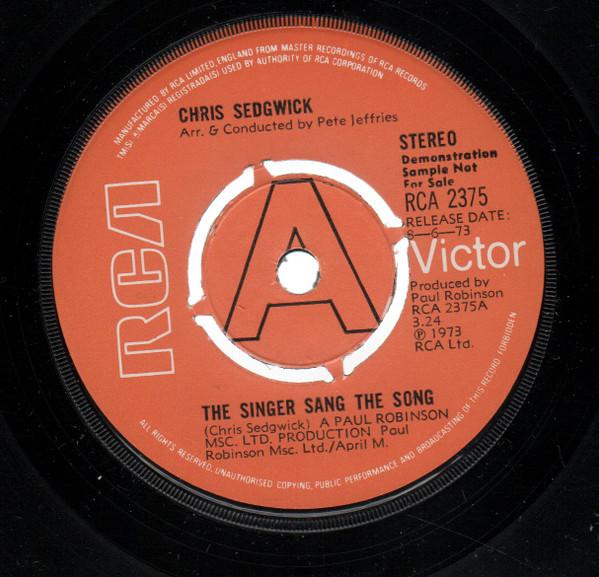 Chris Sedgwick - The Singer Sang The Song