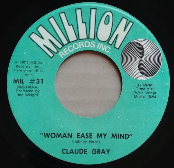 Claude Gray (2) - Woman Ease My Mind / Don't Fight The Feeling