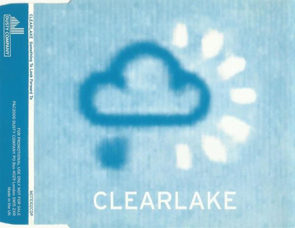 Clearlake - Something To Look Forward To