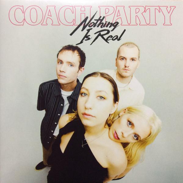Coach Party - Nothing Is Real