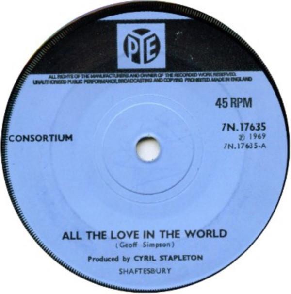 Consortium (2) - All The Love In The World / Spending My Life Saying Goodbye
