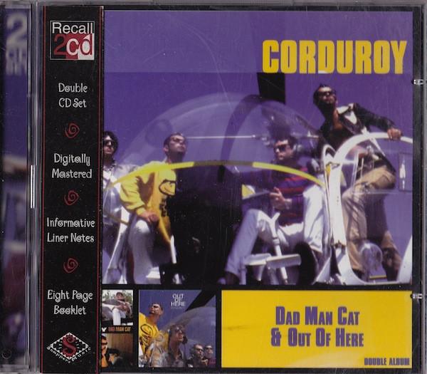 Corduroy - Dad Man Cat & Out Of Here