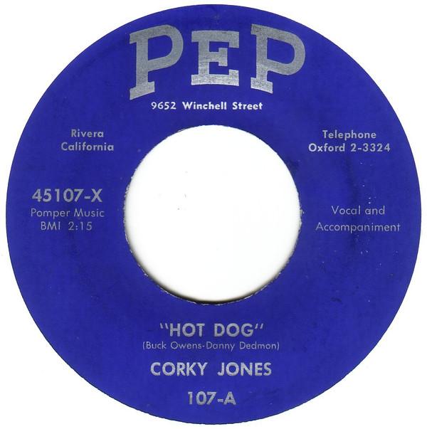 Corky Jones - Hot Dog / Rhythm And Booze