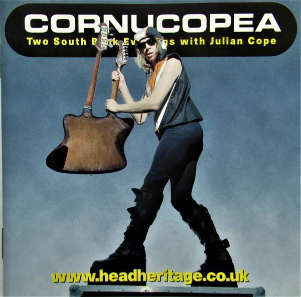  - Cornucopea: Two South Bank Evenings With Julian Cope