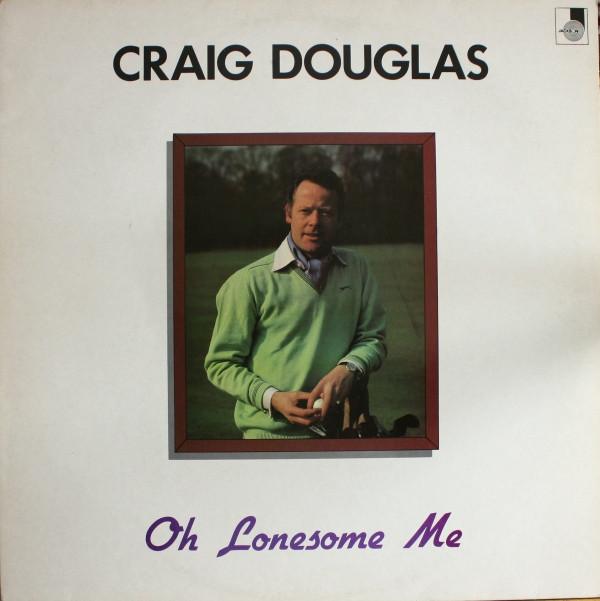 Craig Douglas (2) - Oh Lonesome Me