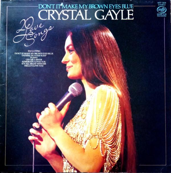 Crystal Gayle - Don't It Make My Brown Eyes Blue - 20 Love Songs