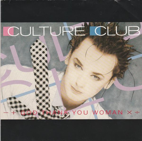 Culture Club - God Thank You Woman