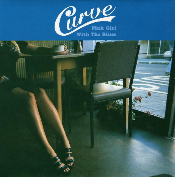 Curve - Pink Girl With The Blues