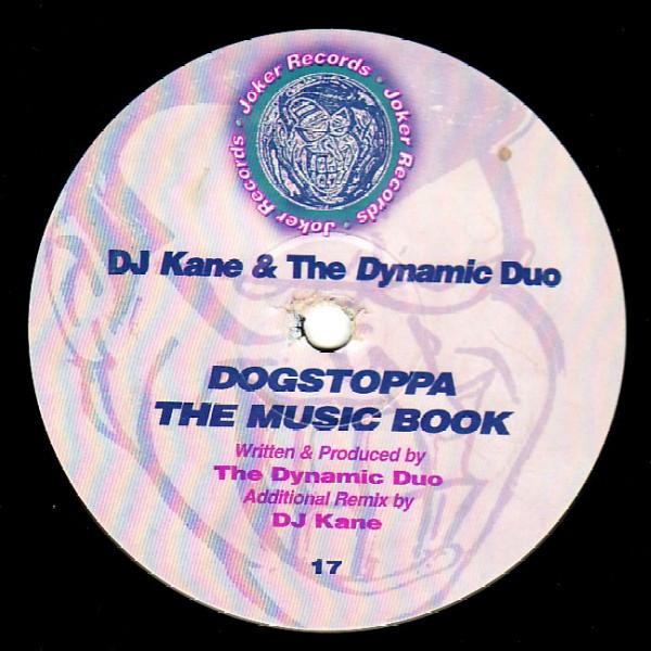 DJ Kane, Dynamic Duo - Dogstoppa / The Music Book