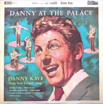 Danny Kaye (2) - Danny At The Palace