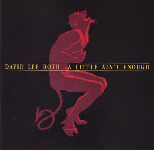 David Lee Roth - A Little Ain't Enough