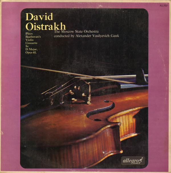 David Oistrach, Russian State Symphony Orchestra, Alexander Gauk - Beethoven Violin Concerto In D Major, Opus 61
