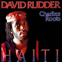 David Rudder, Charlies Roots - Haiti