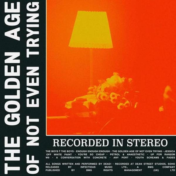 Dead! (2) - The Golden Age Of Not Even Trying