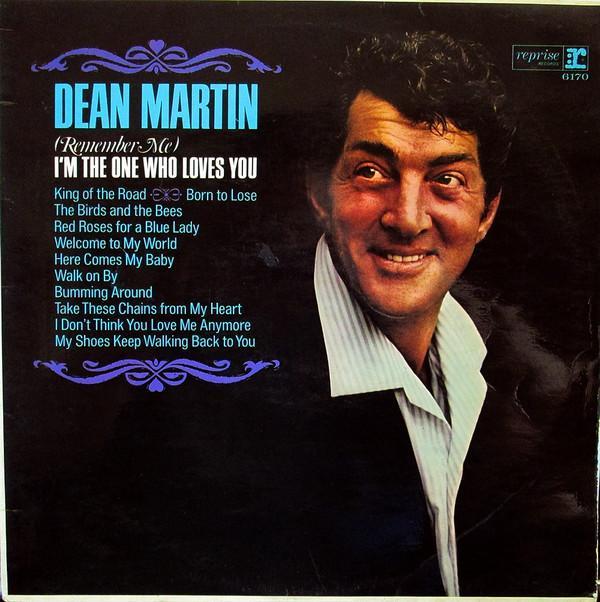 Dean Martin - (Remember Me) I'm The One Who Loves You