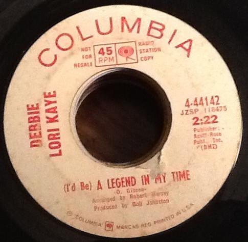 Debbie Lori Kaye - (I'd Be) A Legend In My Time