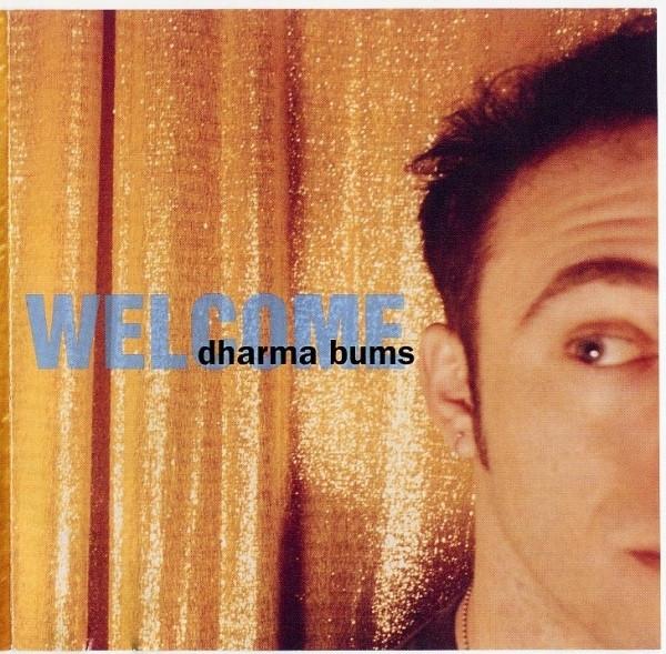 Dharma Bums (3) - Welcome