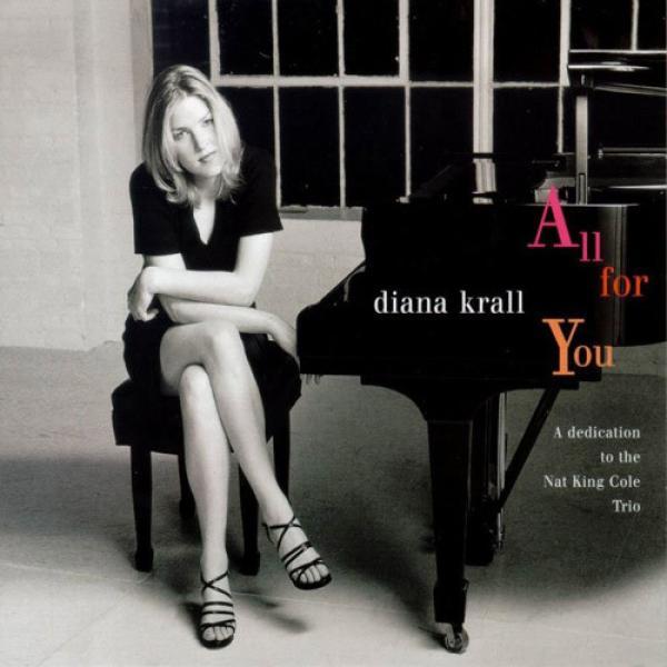 Diana Krall - All For You (A Dedication To The Nat King Cole Trio)